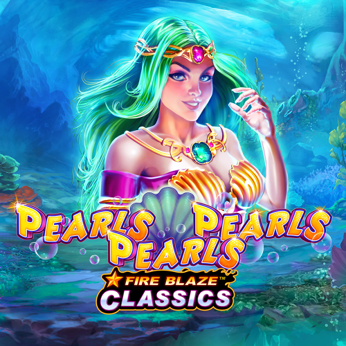 Fire Blaze: Pearls Pearls Pearls 烈焰™：珍珠，珍珠，珍珠™